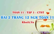 Bài 2 trang 12 SGK Toán 11 Tập 1 Chân trời sáng tạo